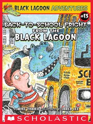cover image of The Back-to-School Fright from the Black Lagoon